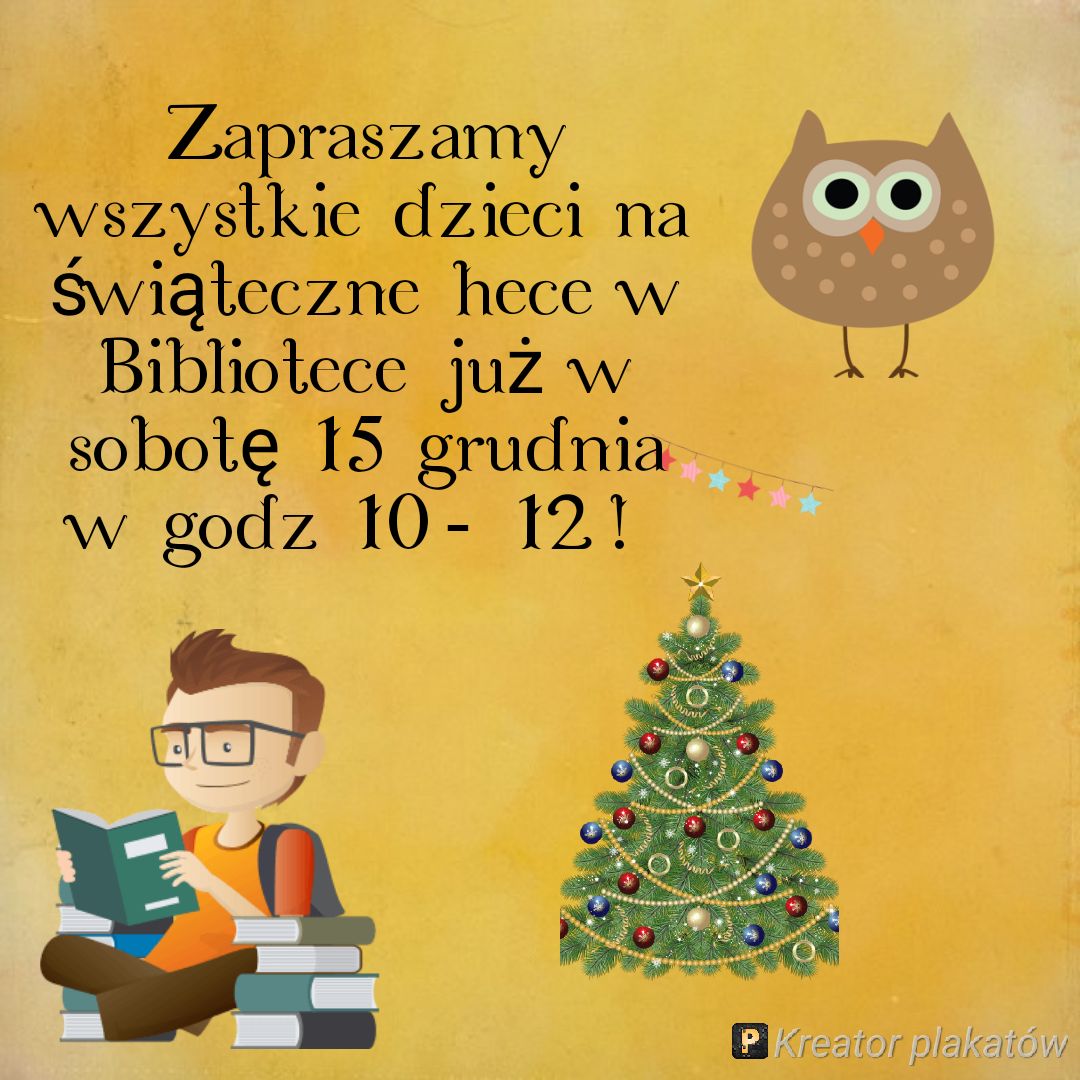Zapraszamy wszystkie dzieci na świąteczne hece w Bibliotece już w sobotę 15 grudnia w godzinach 10 do 12