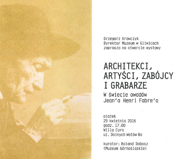 Zaproszenia na otwarcie wystawy "Architekci, Artyści, Zabójcy i Grabarze w świecie owadów"