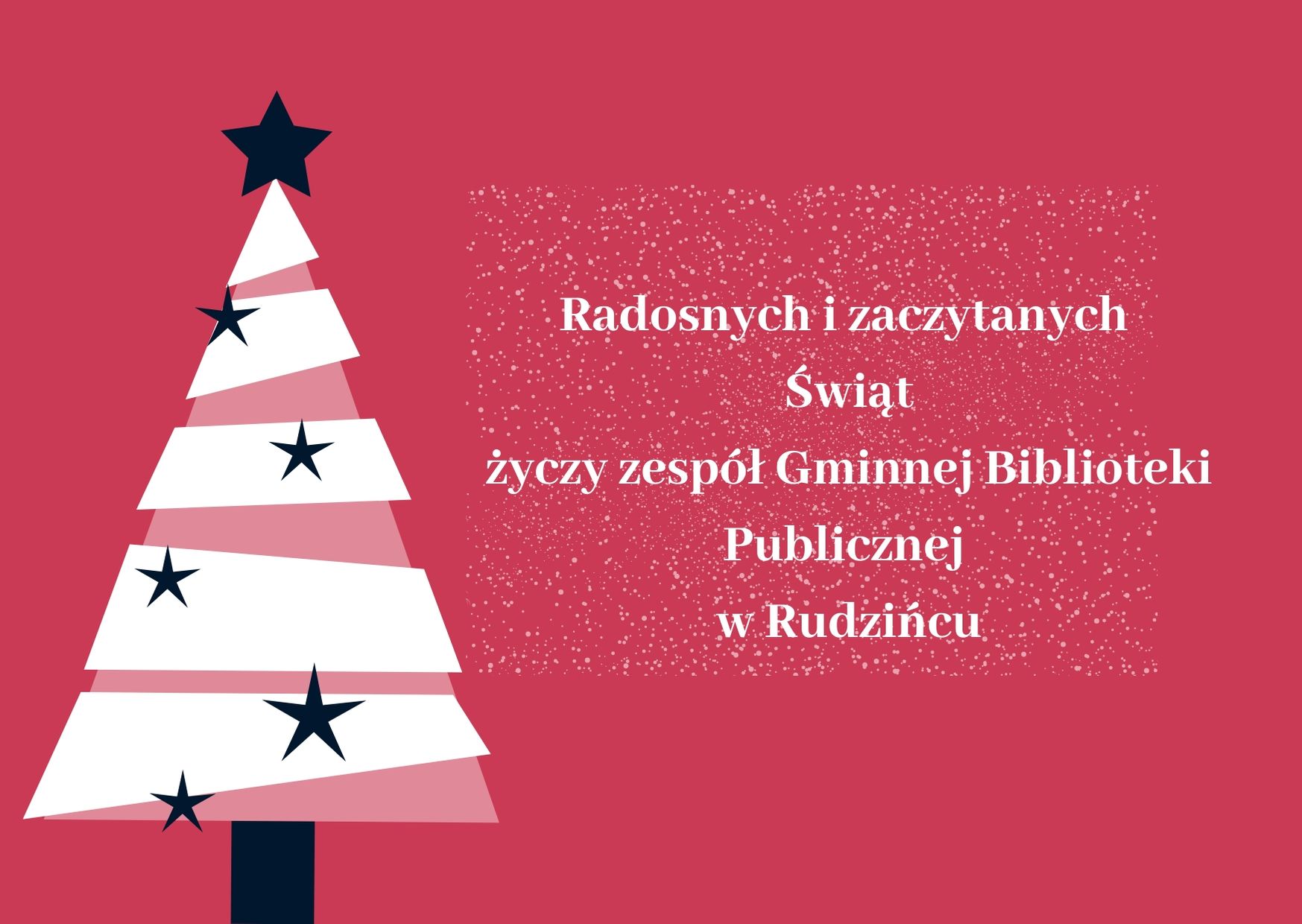 Radosnych i zaczytanych Świąt życzy zespół Gminnej Biblioteki Publicznej w Rudzińcu